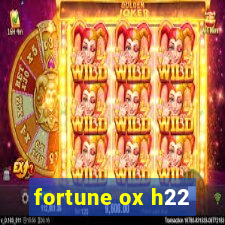 fortune ox h22